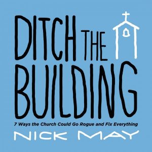 Ditch the Building