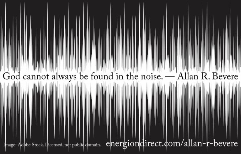 God Cannot Always Be Found in the Noise