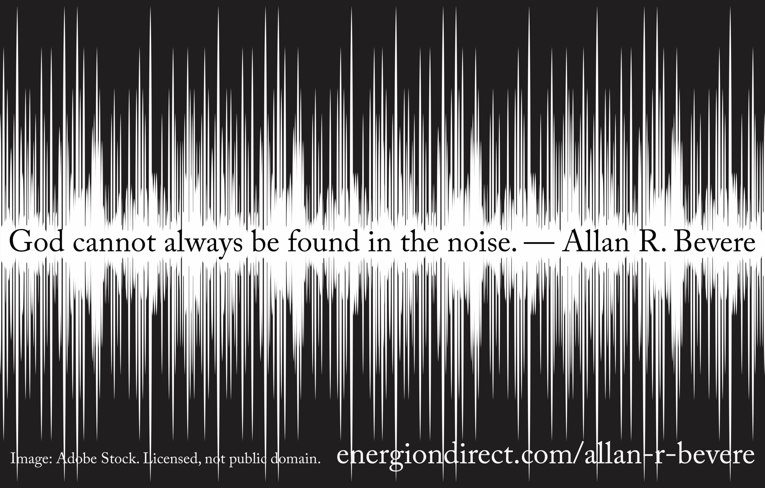 God Cannot Always Be Found in the Noise