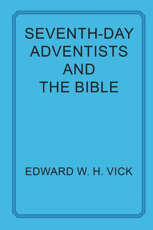 Seventh-Day Adventists and the Bible (Office Stock)