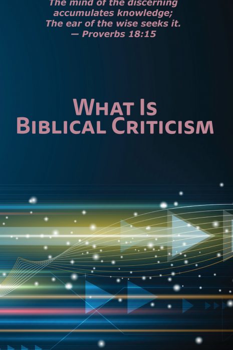 What Is Biblical Criticism