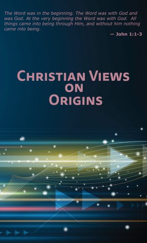 Christian Views on Origins
