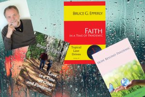 Bruce Epperly on Faith, Hope, and Love in a Time of Crisis